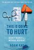 This Is Going to Hurt: Secret Diaries of a Medical Resident (English Edition)