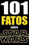 101 FATOS sobre Star Wars