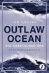 Outlaw Ocean - Die gesetzlose See (German Edition)