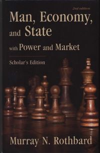 Man, Economy, and State, with Power and Market