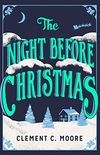 The Night Before Christmas: The Classic Account of the Visit from St. Nicholas (English Edition)
