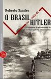 O Brasil na Mira de Hitler