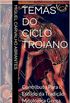 Temas do Ciclo Troiano