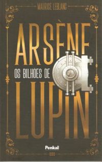 Os Bilhes de Arsene Lupin