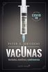 Vacunas: Verdades, mentiras y controversia (Ensayo) (Spanish Edition)