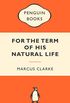 For the Term of His Natural Life: Popular Penguins (English Edition)