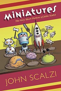 Miniatures: The Very Short Fiction of John Scalzi (English Edition)