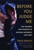 Before You Judge Me: The Triumph and Tragedy of Michael Jackson