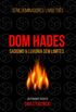 Srie Dominadores: Livro Trs - Dom Hades