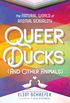 Queer Ducks (and Other Animals)