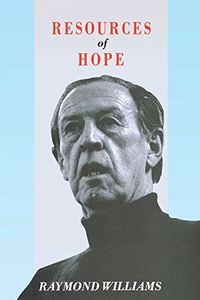 Resources of Hope: Culture, Democracy, Socialism (English Edition)