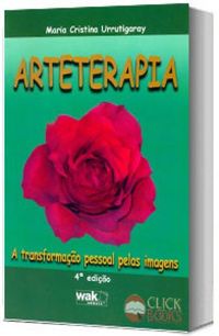 Arteterapia - A transformao pessoal pelas imagens