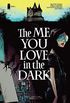 The Me You Love In The Dark #01