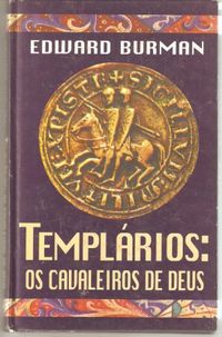Templrios, Os Cavaleiros de Deus