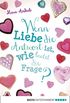 Wenn Liebe die Antwort ist, wie lautet die Frage?: Lilias Tagebuch (German Edition)