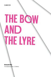The Bow and the Lyre: The Poem. the Poetic Revelation. Poetry and History (Texas Pan American Series) (English Edition)