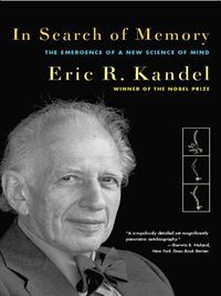 In Search of Memory: The Emergence of a New Science of Mind (English Edition)