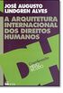 A Arquitetura Internacional dos Direitos Humanos