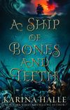 A Ship of Bones & Teeth