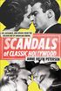 Scandals of Classic Hollywood: Sex, Deviance, and Drama from the Golden Age of American Cinema (English Edition)