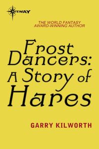 Frost Dancers: A Story of Hares (English Edition)