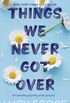 Things We Never Got Over (Knockemout Book 1) (English Edition)