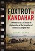 Foxtrot in Kandahar: A Memoir of a CIA Officer in Afghanistan at the Inception of America