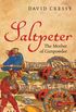 Saltpeter: The Mother of Gunpowder (English Edition)