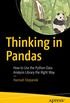 Thinking in Pandas: How to Use the Python Data Analysis Library the Right Way (English Edition)