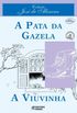 A Pata da Gazela -  A Viuvinha
