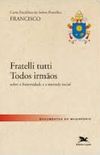 Carta Encclica do Santo Padre Francisco: Fratelli Tutti (Todos Irmos)