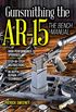 Gunsmithing the AR-15, Vol. 3: The Bench Manual (English Edition)