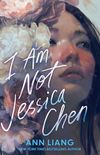 I Am Not Jessica Chen