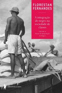 A integrao do negro na sociedade de classes