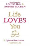 Life loves you