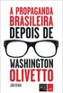 A Propaganda Brasileira Depois de Washington Olivetto