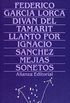 Divan del Tamarit (1931-1935). Llanto por Ignacio Sanchez Mejias (1934). Sonetos (1924-1936) 