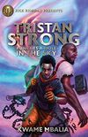 Tristan Strong Punches a Hole in the Sky (Volume 1) (Tristan Strong Novel, A) (English Edition)
