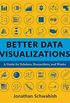 Better Data Visualizations