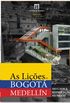 As lies de Bogot e Medelln  do caos  referncia mundial