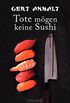 Tote mgen keine Sushi: Hamada Kens erster Fall (German Edition)