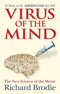 Virus of the Mind: The New Science of the Meme (English Edition)