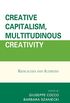 Creative Capitalism, Multitudinous Creativity: Radicalities and Alterities (English Edition)