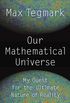 Our Mathematical Universe: My Quest for the Ultimate Nature of Reality (English Edition)