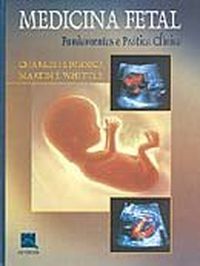 Medicina Fetal. Fundamentos E Prtica Clinica. Fundamentos E Prtica Clinica