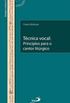 Tcnica vocal: princpios para o cantor litrgico