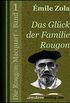 Das Glck der Familie Rougon: Die Rougon-Macquart - Band 1 (German Edition)