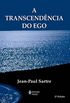 A Transcendncia do Ego (Textos Filosficos)