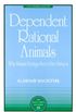 Dependent Rational Animals: Why Human Beings Need the Virtues (The Paul Carus Lectures) (English Edition)