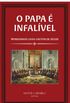 O Papa  Infalvel